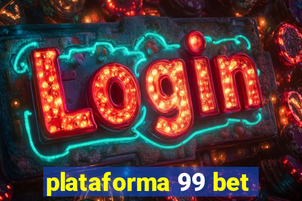 plataforma 99 bet